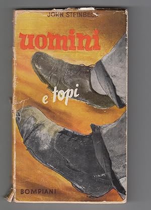 John Steinbeck- Uomini E Topi Bompiani 1940-Traduzione Di Cesare Pavese-L2798