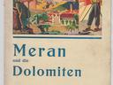 Meran und die dolomiten dr. Brummer's Dolomitel Auto und Wander-Karte anni 40