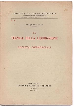 P. Sava La Tecnica Della Liquidazione Di Società Commerciale Vallardi 1938