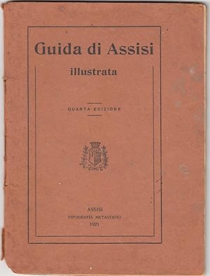 GUIDA DI ASSISI ILLUSTRATA -1921-TIP. METASTASIO-L824