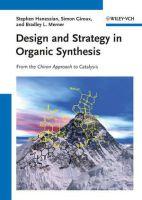 Design and Strategy in Organic Synthesis: From the Chiron Approach to Catalysis - Hanessian, Stephen, Simon Giroux and Bradley L. Merner