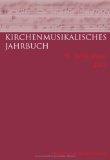 Kirchenmusikalisches Jahrbuch. Herausgegeben im Auftrag der Görres-Gesellschaft und in Verbindung mit dem Allgemeinen Cäcilien-Verband für Deutschland