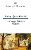 Young Queen Victoria / Die junge Königin Victoria. (dtv zweisprachig) - Housman, Laurence und Anna B. Herrmann