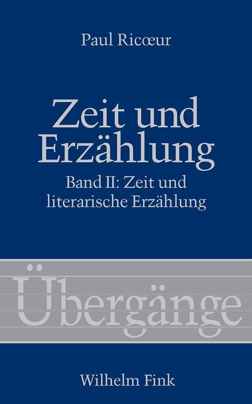 Zeit und Erzählung, Band 2: Zeit und literarische Erzählung (Übergänge, Band 18)