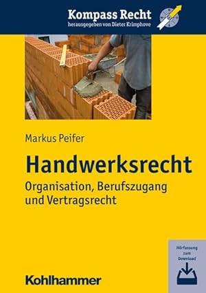 Handwerksrecht Organisation, Berufszugang und Vertragsrecht