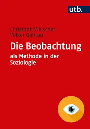 Die Beobachtung als Methode in der Soziologie