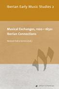 MUSICAL EXCHANGES, 1100-1600: IBERIAN CONNECTIONS
