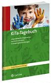 KiTa-Tagebuch: Arbeitshilfen für Organisation und Dokumentation in Kindertageseinrichtungen