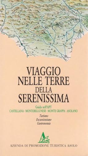 Viaggio nelle Terre della Serenissima - Turismo. Escursionismo. Gastronomia