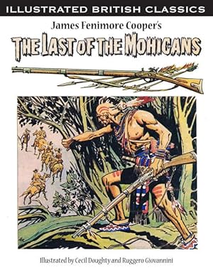 Illustrated British Classics: The Last of the Mohicans (Limited Edition)