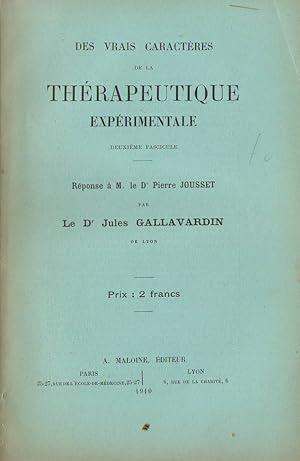 Des Vrais Caractères de la Thérapeutique Expérimentale : deuxième fascicule : réponse à Pierre Jo...