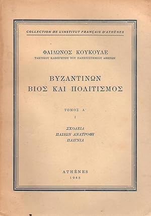 Vie et civilisation byzantines : tome I fascicule I - - Byzantinôn bios kai politismos