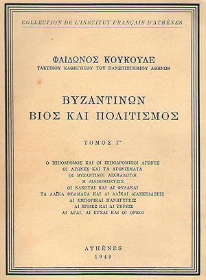 Vie et civilisation byzantines,. Phaidônes Koukoule,. Byzantinôn bios kai politismos. III, L'hipp...