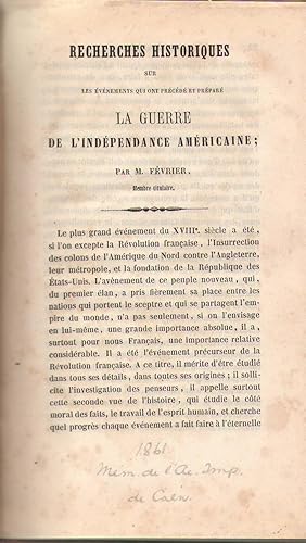 Recherches historiques sur les évenements qui ont précédé et préparé la guerre de l'indépendance ...