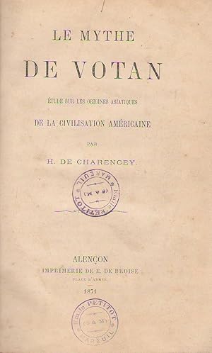 Le mythe de Votan : étude sur les origines asiatiques de la civilisation américaine