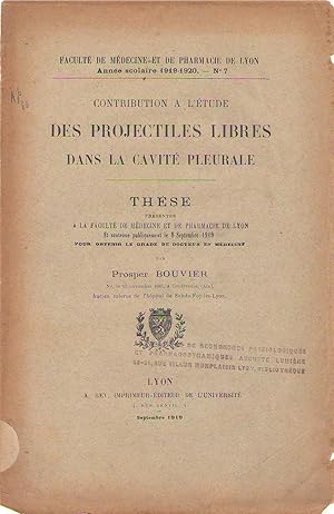 Contribution à l'étude des projectiles libres dans la cavité pleurale : thèse pour le doctorat en...