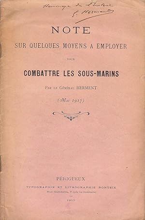 Note sur quelques moyens à employer pour combattre les sous-marins (copy inscribed)