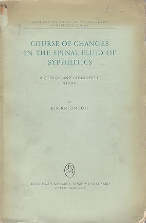 Course of Changes in the Spinal Fluid of Syphilitics. A Clinical and Catamnestic Study