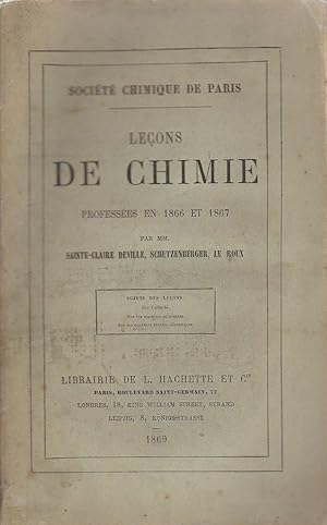 Leçons de chimie professées en 1866 et 1867 : Sur l'affinité, sur les matières colorantes, sur le...