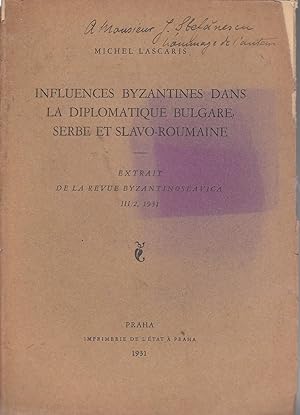 Influences byzantines dans la diplomatique bulgare, serbe et slavo-roumaine (copy inscribed)