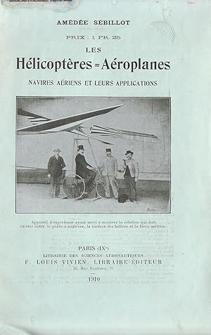 L'Hélicoptère-aéroplane et les navires aériens : Applications industrielles et commerciales de la...