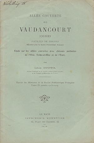 Allée couverte de Vaudancourt (Oise) fouilles de 1918-1919 : étude sur les allées couverte avec c...