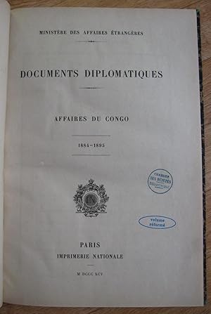 Recueil de documents diplomatiques du Ministère des Affaires Etrangères concernant les possession...