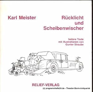 Rücklicht und Scheibenwischer. Heitere Texte mit Illustrationen von Gunter Straube. Motorologie, ...