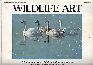 Wildlife Art: First Edition - Minnesota's finest wildlife paintings, sculptures, and wood carving...