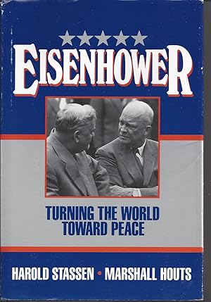 Eisenhower: Turning The World Toward Peace