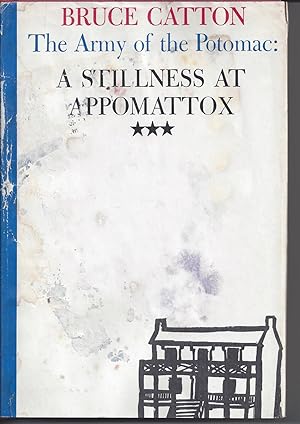 The Army of the Potomac: A Stillness at Appomattox