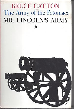 The Army of the Potomac (Mr. Lincoln's Army, Glory Road, A Stillness at Appomattox)