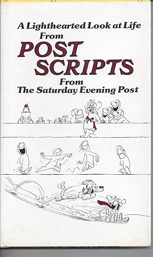 A Lighthearted Look at Life From Post Scripts From The Saturday Evening Post