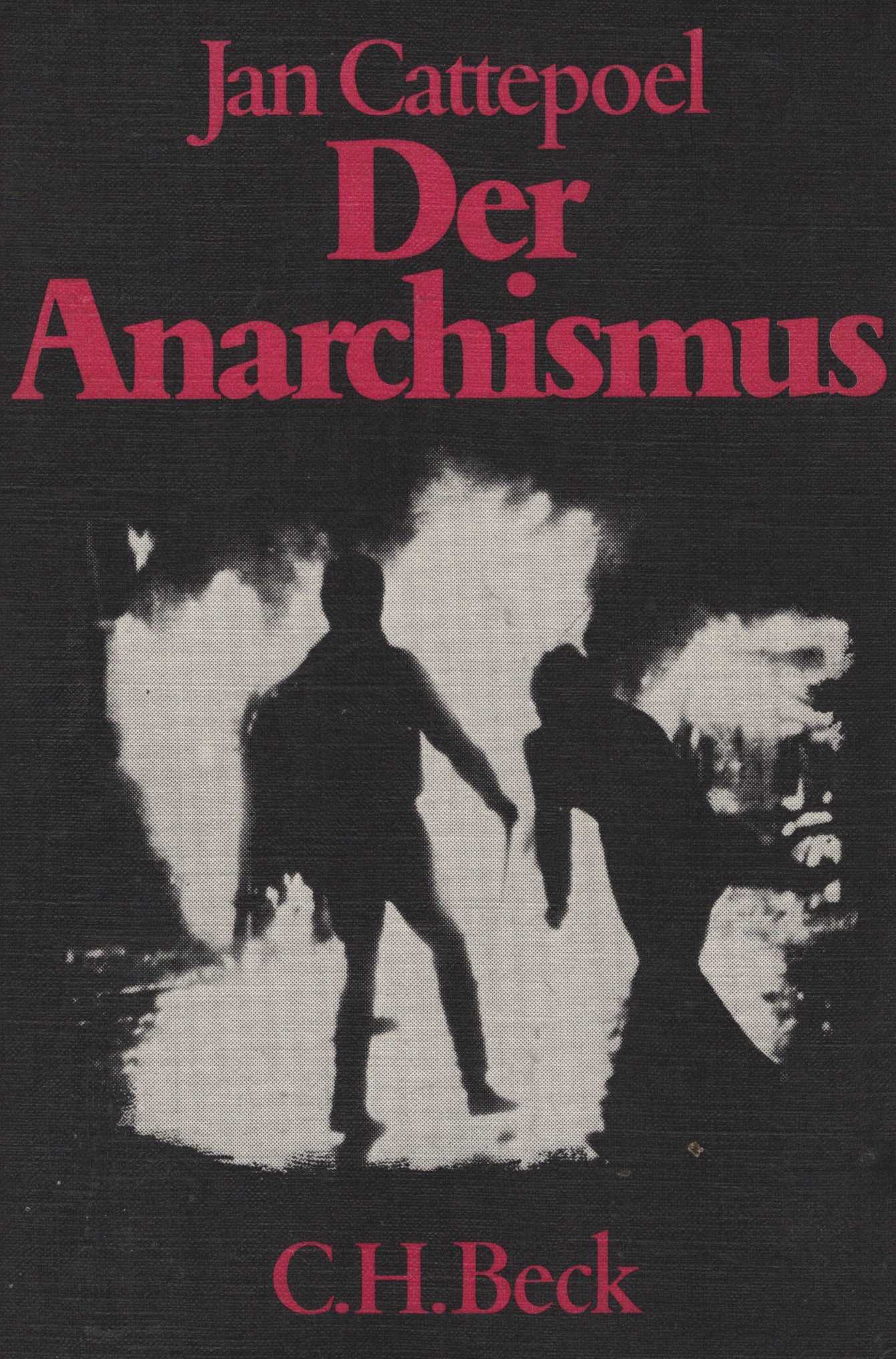 Der Anarchismus. Gestalten, Geschichte, Probleme.