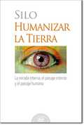 HUMANIZAR LA TIERRA. - SILO