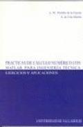PRÁCTICAS DE CÁLCULO NUMÉRICO CON MATLAB PARA INGENIERÍA TÉCNICA: EJERCICIOS Y APLICACIONES - PORTILLO DE LA FUENTE, ANA MAR