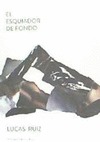 EL ESQUIADOR DE FONDO - RUIZ FERNÁNDEZ, LUCAS ENRIQUE