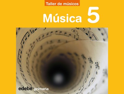 Proyecto Taller de Músicos, música, 5 Educación Primaria