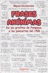 FRASES ANÓNIMAS : DE LOS GRAFITOS DE POMPEYA A LAS PANCARTAS DEL 15 M - ALCOBENDAS TIRADO, MIGUEL