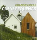GRANDES IDEAS, CASAS PEQUEÑAS. - BROTO COMERMA, EDUARD