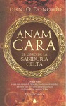 ANAM CARA : EL LIBRO DE LA SABIDURÍA CELTA - O DONOHUE, JOHN