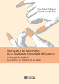 PROGRAMA DE DISCIPLINA EN LA EDUCACIÓN SECUNDARIA OBLIGATORIA: ¿CÓMO PUEDO MEJORAR LA GESTIÓN Y - RODRÍGUEZ RODRÍGUEZ, ROSA ISAB