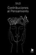 CONTRIBUCIONES AL PENSAMIENTO. - SILO