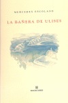 BAÑERA DE ULISES,LA. - ESCOLANO, MERCEDES