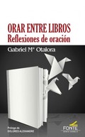 ORAR ENTRE LIBROS - OTALORA MORENO, GABRIEL Mª