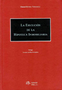 LA EJECUCIÓN HIPOTECA INMOBILIARIA - RIVERA FERNÁNDEZ, MANUEL