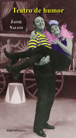 TEATRO DE HUMOR : EL CONSEJERO MATRIMONIAL DISCULPEN LAS MOLESTIAS Y VIAJE EN UN TRAPECIO - SALOM VIDAL, JAIME