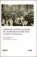 VALÈNCIA, CAPITAL CULTURAL DE LA REPÚBLICA (1936-1937). CONGRÉS INTERNACIONAL - MANUEL AZNAR SOLER, JOSEP L. B
