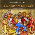 LOS AMIGOS DE JESÚS. - RATZINGER (BENEDICTO XVI), JOS