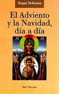 EL ADVIENTO Y LA NAVIDAD, DÍA A DÍA - MCKENNA, MEGAN